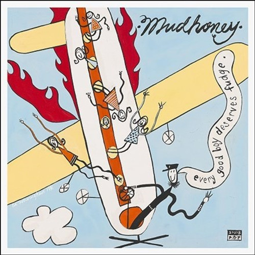 Mudhoney - Every Good Boy Deserves Fudge: 30th Anniversary Deluxe Ed. (Vinyl 2LP) * * *