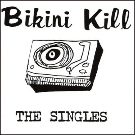 Bikini Kill - The Singles (45RPM Vinyl LP) - Music Direct