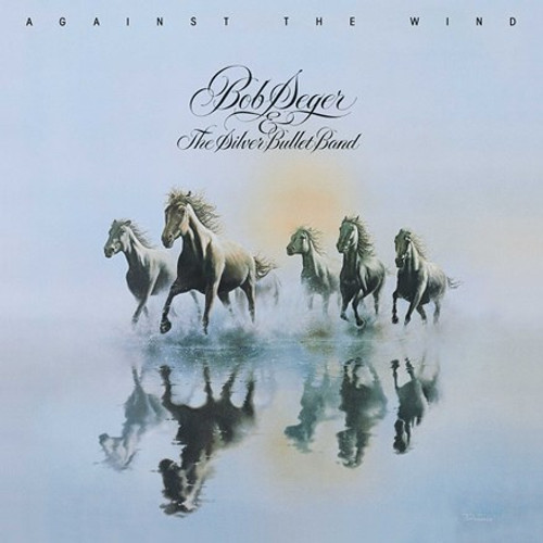 Bob Seger and the Silver Bullet Band - Against the Wind (Vinyl LP) * * *