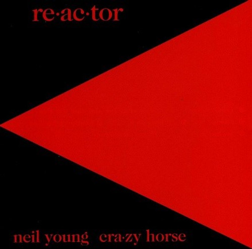 Neil Young and Crazy Horse - Re-ac-tor (Vinyl LP)