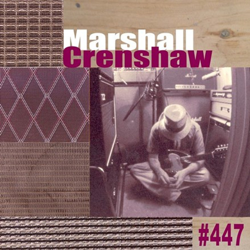 Marshall Crenshaw - #447 (Vinyl LP)