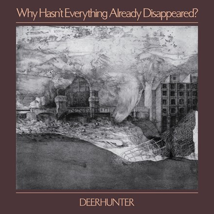 Deerhunter - Why Hasn't Everything Already Disappeared? (Colored Vinyl LP)