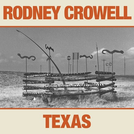 Rodney Crowell - Texas (Vinyl LP)