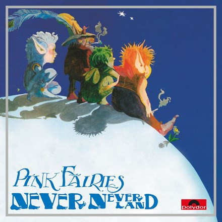 Pink Fairies - Neverneverland: 50th Anniversary (180g Import Vinyl LP)