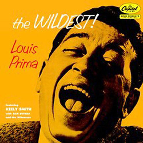 Louis Prima Featuring Keely Smith With Sam Butera And The Witnesses - The Wildest(180g Import LP)