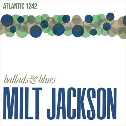 Milt Jackson - Ballads and Blues (180g Import Vinyl LP) - Music Direct