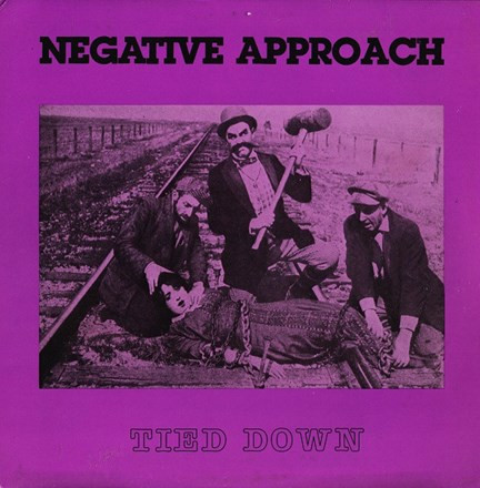 Negative Approach - Tied Down (Vinyl LP) * * *