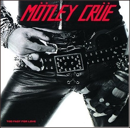 Motley Crue - Too Fast for Love: 2021 Remaster (Vinyl LP