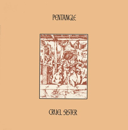 Pentangle - Cruel Sister (180g Vinyl LP)
