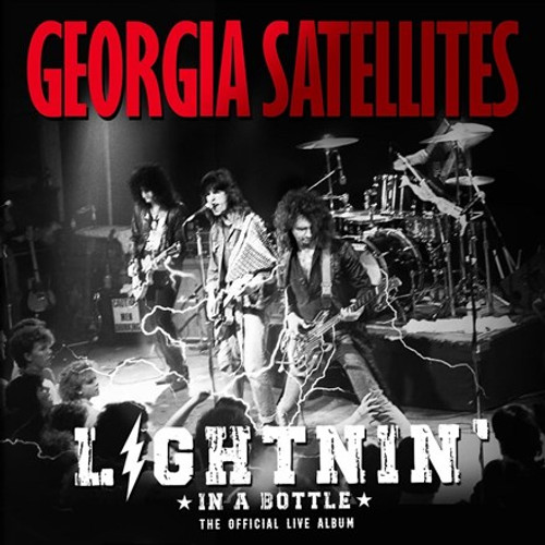 Georgia Satellites - Lightnin' in a Bottle: The Official Live Album (180g Vinyl 2LP)