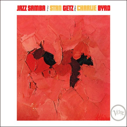 Stan Getz and Charlie Byrd - Jazz Samba (180g Vinyl LP) * * *