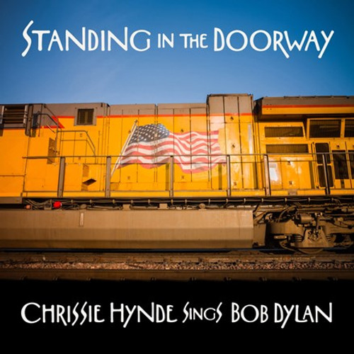 Chrissie Hynde - Standing in the Doorway: Chrissie Hynde Sings Bob Dylan (Vinyl LP)