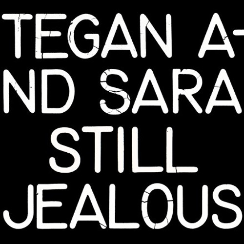 Tegan and Sara - Still Jealous (Vinyl LP)