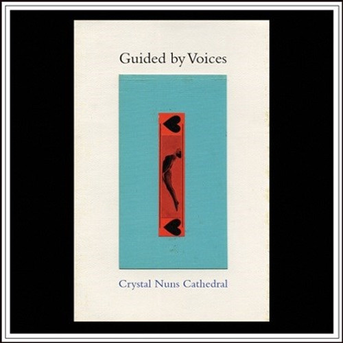 Guided By Voices - Crystal Nuns Cathedral (Vinyl LP)