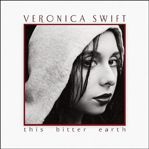Veronica Swift - This Bitter Earth (Vinyl 2LP)