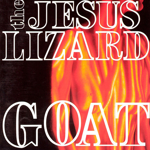 Jesus Lizard - Goat: Deluxe Remastered (Vinyl LP)