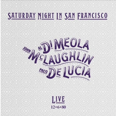 Al Di Meola, John McLaughlin & Paco de Lucía - Friday Night In San