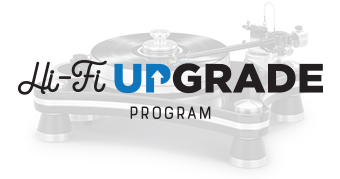 Trade Up And Save With Our Hi-Fi Uprade Program!