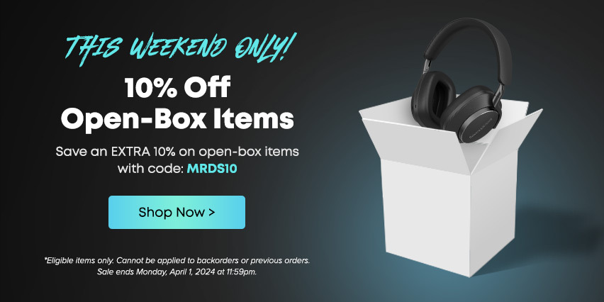 10 Percent Off Select Open Box Items! Sale Ends Monday. Click For Savings!