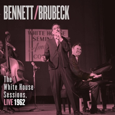 Tony Bennett and Dave Brubeck - The White House Session, Live 1962