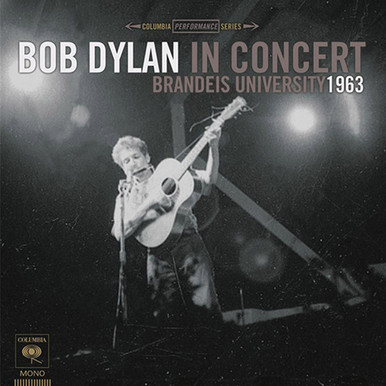 Bob Dylan - Bob Dylan in Concert: Brandeis University 1963 (180g