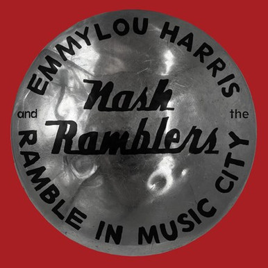 Emmylou Harris & The Nash Ramblers ピック Emmylou Harris and the Nash Ramblers - Ramble in Music City: The
