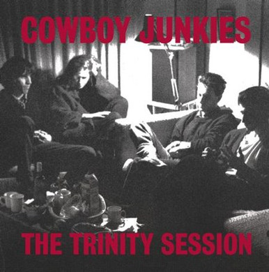 Cowboy Junkies - The Trinity Session (180g Vinyl 2LP) - Music Direct