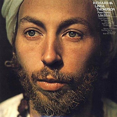 Richard and Linda Thompson - Pour Down Like Silver (180g Vinyl LP