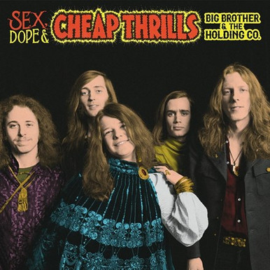 Big Brother and the Holding Company (Janis Joplin) - Sex, Dope and