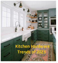 Kitchen Hardware Trends for 2023 - The Knob Shop