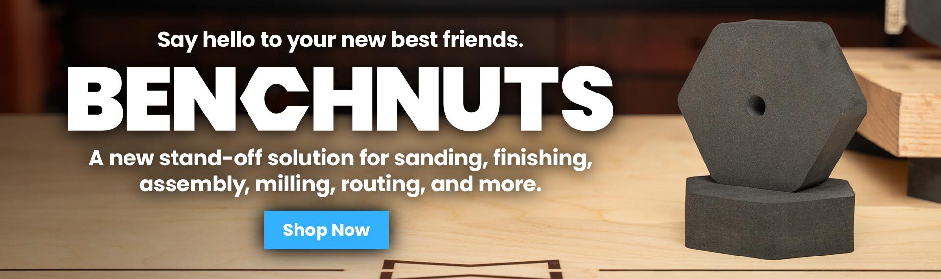Carbon Method BenchNuts - a new stand-off solution for sanding, finishing, assembly, milling, routing, and more!