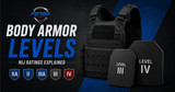 Body Armor Levels Explained: NIJ Ratings, Plates, Carriers, and Riot Gear