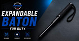 The Expandable Baton: Your Complete Guide to the Ultimate Tactical Tool for Duty