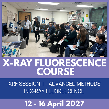 XRF Course Session II – Advanced Methods in X-ray Fluorescence: 12 - 16 April 2027