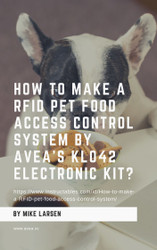 How to Make a RFID Pet Food Access Control System by AVEA's KL042 electronic kit?