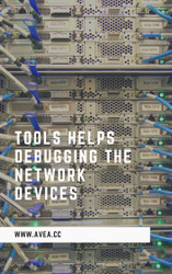 Tools helps debugging the network devices