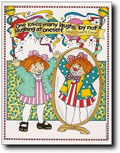  One Loses Many Laughs By Not Laughing At Oneself Wall Decor Art Print Poster (11x14)