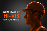 What Class of Hi-Vis Do I Need?