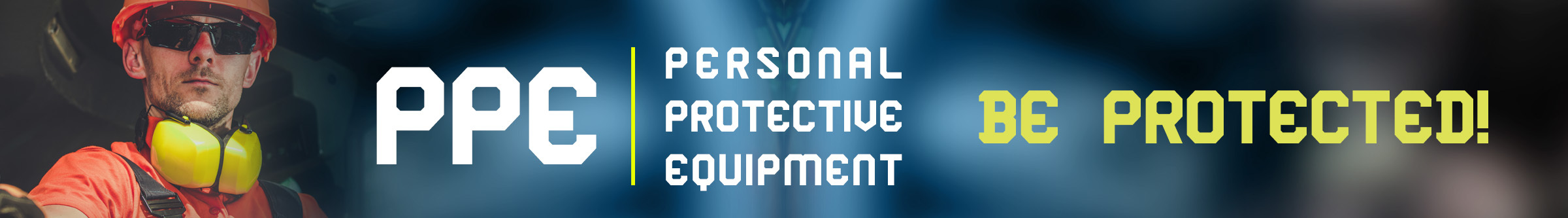 PPE - Be Protected!