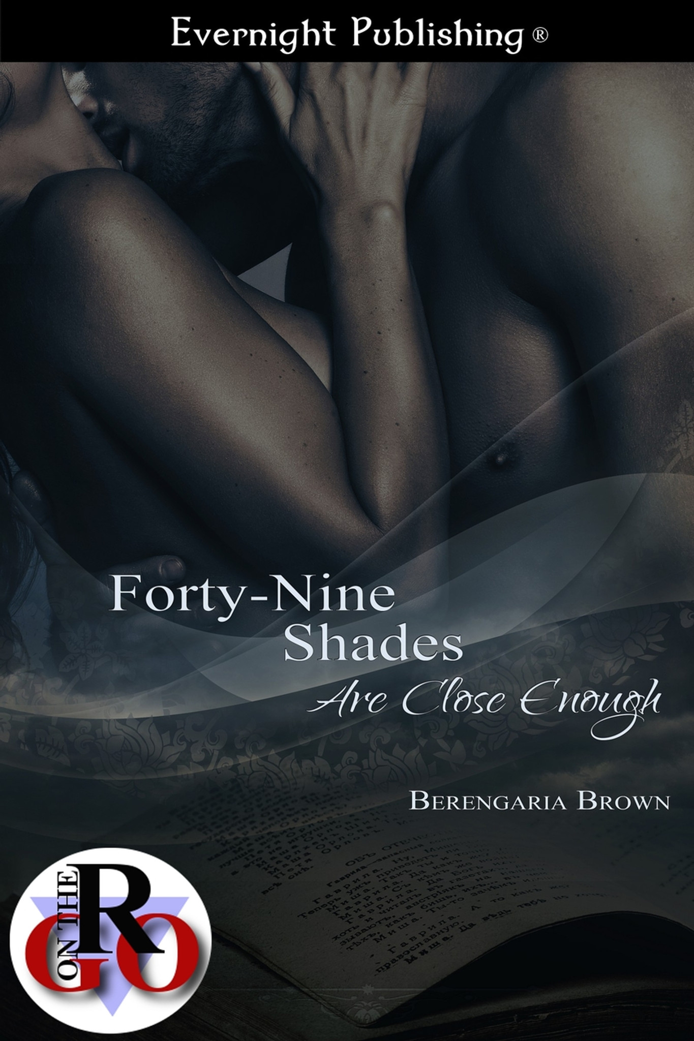 Forty-Nine Shades Are Close Enough by Berengaria Brown