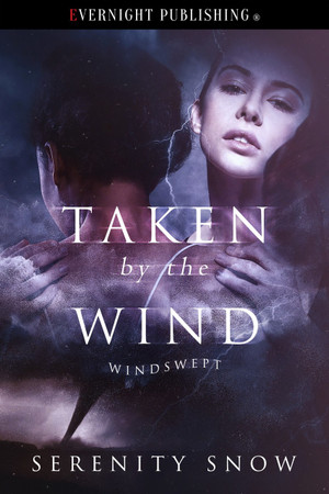 Taken by the Wind by Serenity Snow - Evernight Publishing