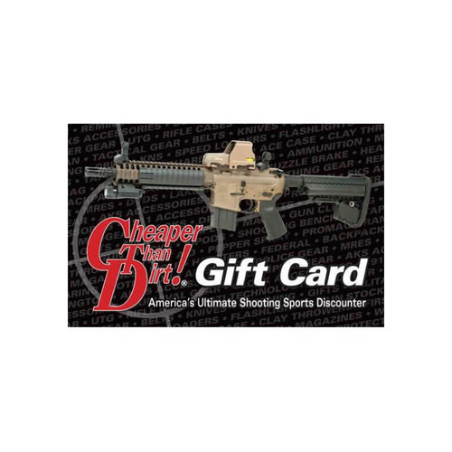 Cheaper Than Dirt! Gift Cards, Perfect for Firearms, Ammunition, Gun Parts and Accessories and More [FC-GIFTCARD]