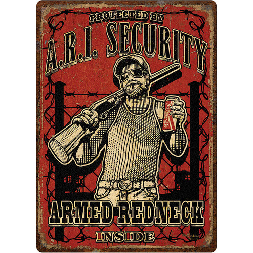 River's Edge Products "Armed Redneck Inside" Tin Sign 12 Inches by 17 Inches 2252 [FC-643323922521]