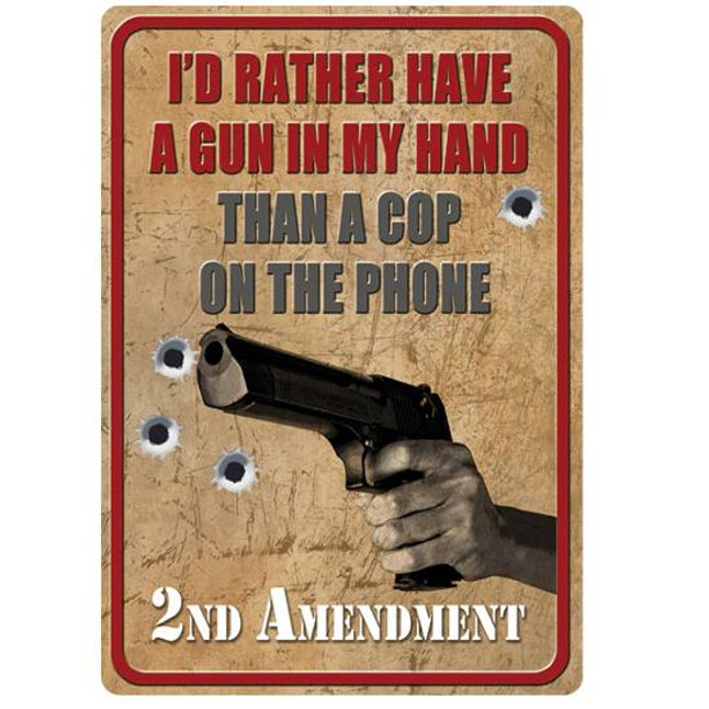 River's Edge Products Rather Have a Gun Novelty Sign Metal 12 Inches x 17 Inches 1587 [FC-643323158708]