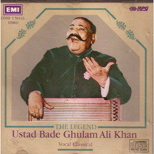 The Legend Ustad Bade Ghulam Ali Khan / Made In UK