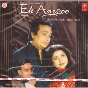 Ghazals_Bhupinder Singh & Mitali Singh_Ek Aarzoo