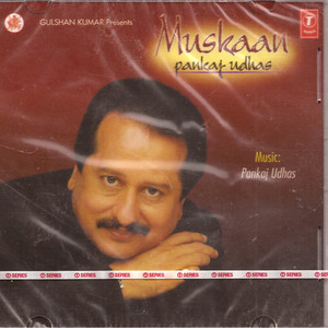 Ghazals_Pankaj Udhas_Muskaan