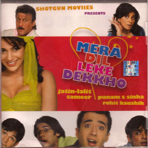 Mera Dil Leke Dekkho / CD 2006