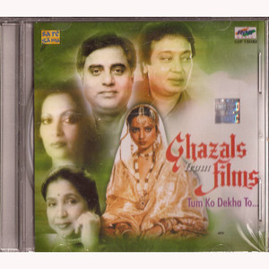 GHAZALS FROM FILMS_TUM KO DEKHA TO_VOL 1