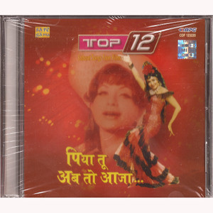 TOP 12 CABARET SONGS FROM FILMS_PIYA TU AB TO AAJA